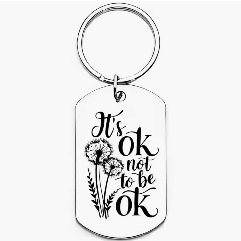 3/$25 It's Ok Not To Be Ok Dandelions Stainless Steel Keychain NEW